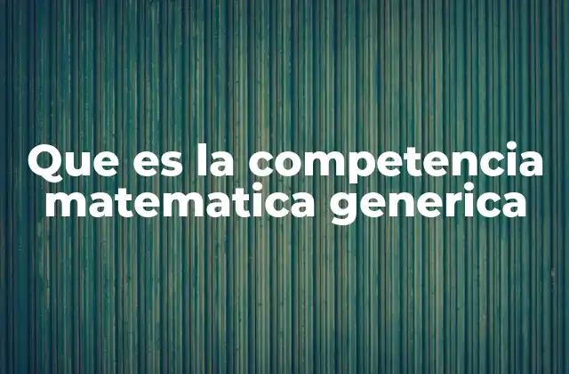 La importancia de la competencia matemática en el desarrollo personal