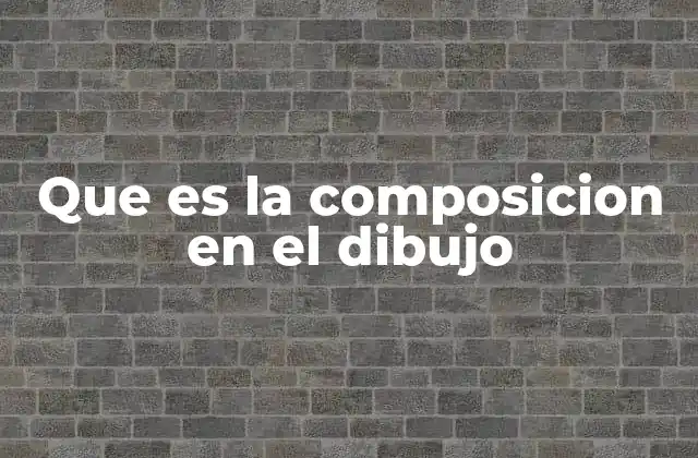 Que es la Composicion en el Dibujo 2 Cómo influye la composición en la percepción visual