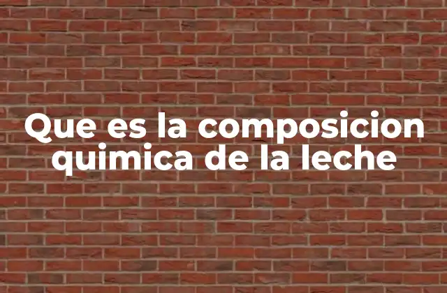 La importancia de los componentes de la leche en la nutrición