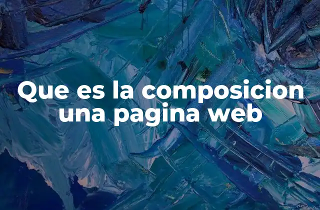 Que es la Composicion una Pagina Web