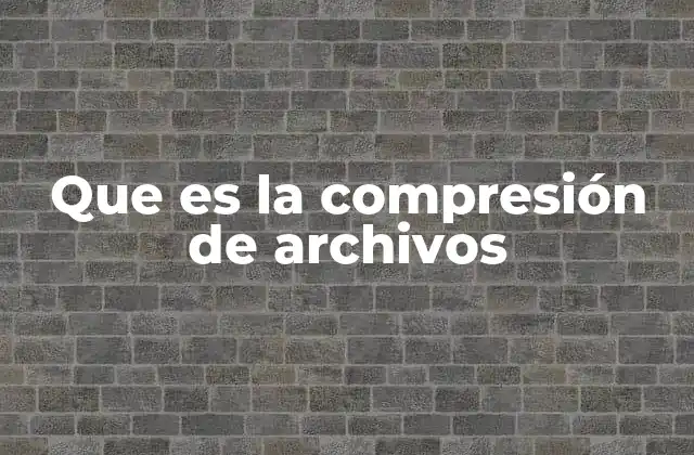 Cómo funciona la compresión de archivos