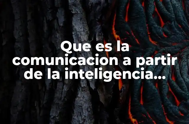 Que es la Comunicacion a Partir de la Inteligencia Emocional