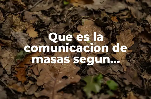 Que es la Comunicacion de Masas Segun Thompson