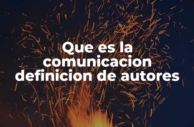 La comunicación como proceso social y cultural