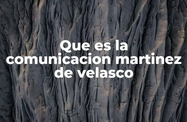 Que es la Comunicacion Martinez de Velasco 2 La importancia de entender la comunicación en el contexto educativo