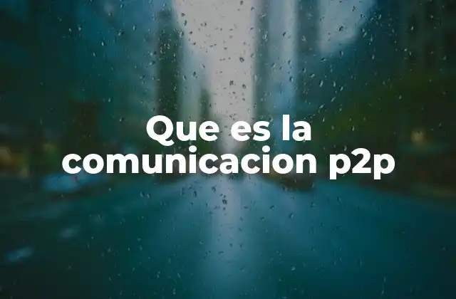 Que es la Comunicacion P2p 2 Cómo funciona una red p2p