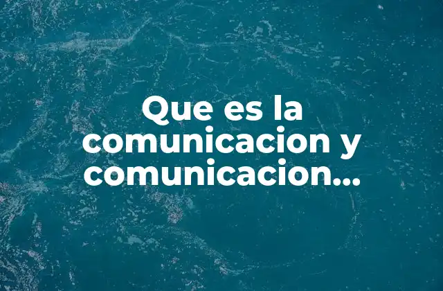 El rol de la comunicación en el avance del conocimiento