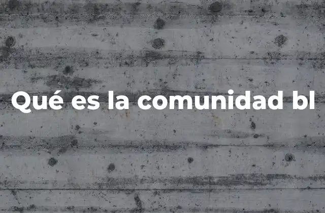 Qué es la Comunidad Bl