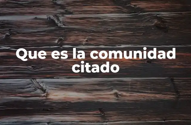 Que es la Comunidad Citado