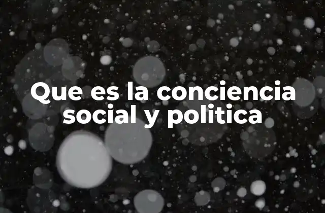 La importancia de comprender el entorno social y político