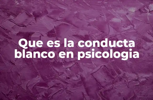 La importancia de definir con precisión una conducta blanco