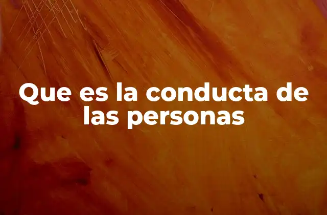 Factores que influyen en el comportamiento humano
