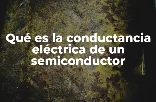 La relación entre temperatura y conductividad en los semiconductores