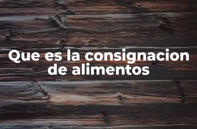 Que es la Consignacion de Alimentos 2 La importancia de la custodia en la entrega de alimentos