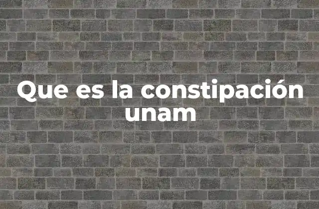 Factores que contribuyen a la constipación en el campus UNAM