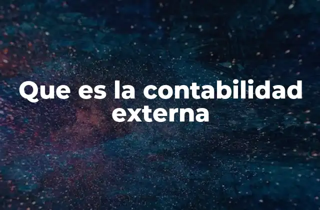 Que es la Contabilidad Externa