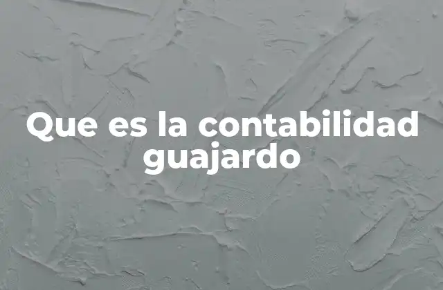 Que es la Contabilidad Guajardo