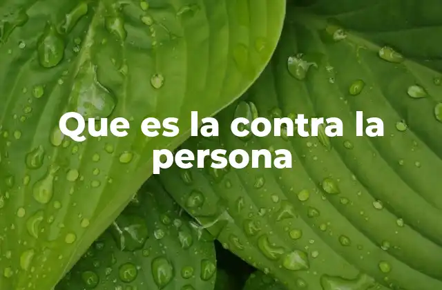 Que es la contra la Persona