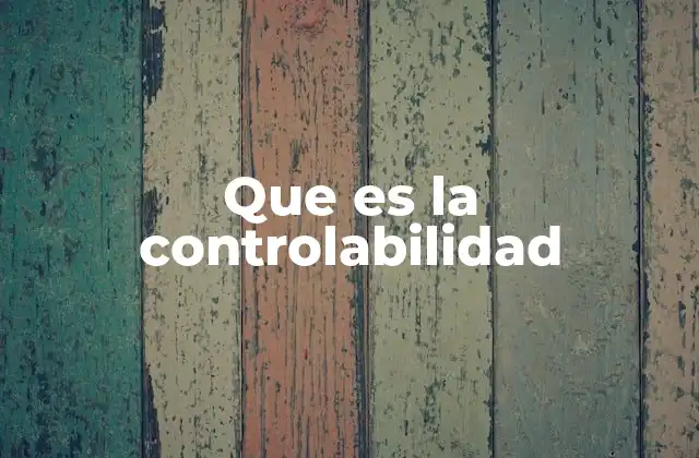 Que es la Controlabilidad