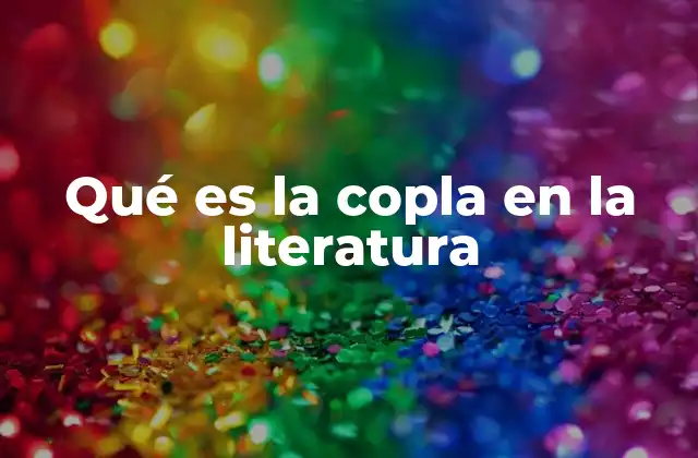 Qué es la Copla en la Literatura