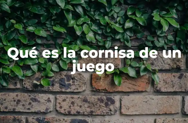 El papel de la cornisa en el diseño de juegos