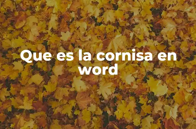 Que es la Cornisa en Word
