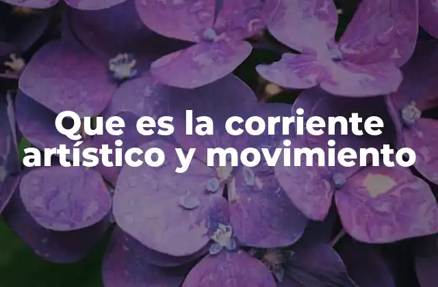 La evolución de las corrientes artísticas en la historia