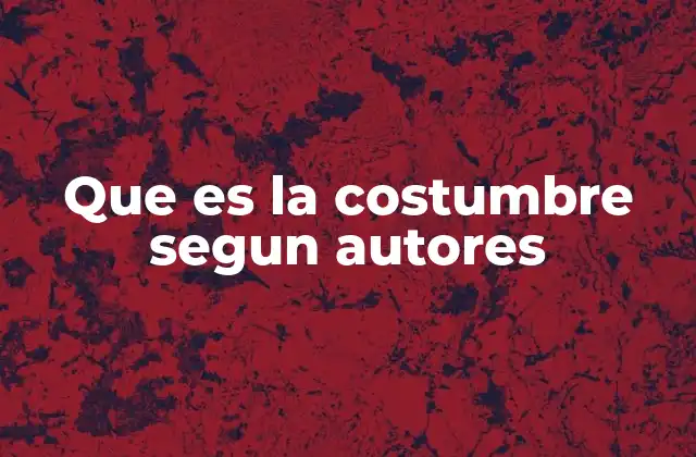 La costumbre como fundamento de la sociedad