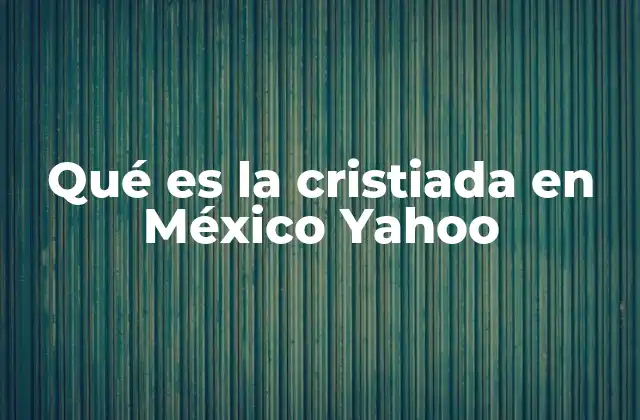 Qué es la Cristiada en México Yahoo
