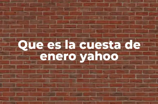 Que es la Cuesta de Enero Yahoo