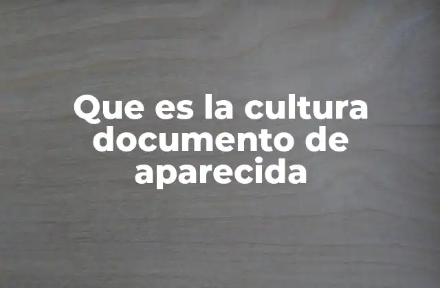 Que es la Cultura Documento de Aparecida 2 El impacto cultural de los testimonios de reaparición