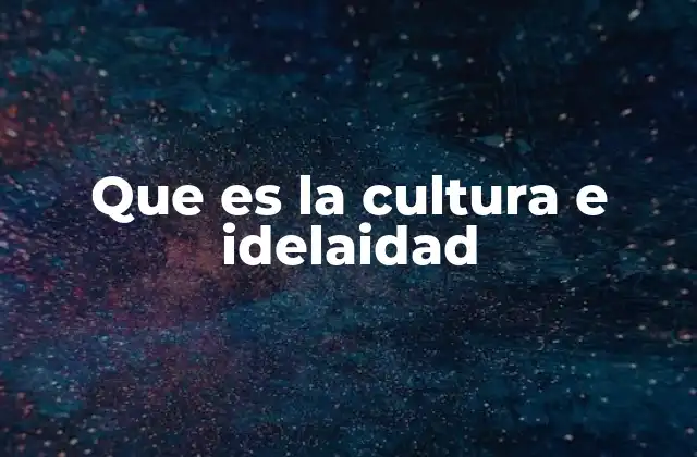 El rol de la cultura en la formación de la identidad individual y colectiva