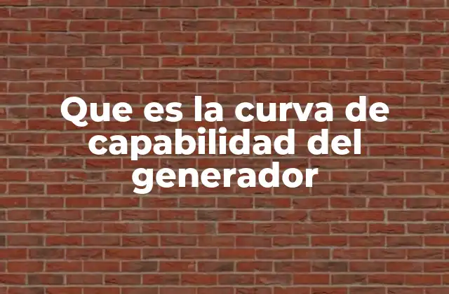 Que es la Curva de Capabilidad Del Generador