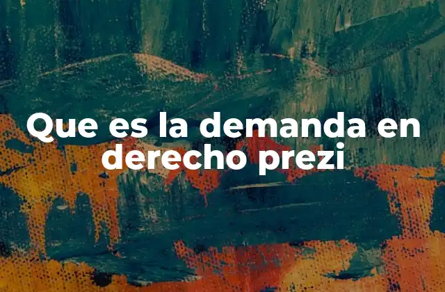 Que es la Demanda en Derecho Prezi