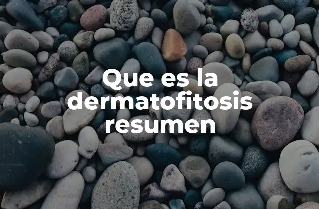 Que es la Dermatofitosis Resumen