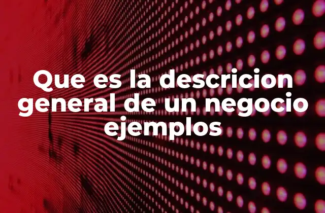 La importancia de una buena descripción empresarial