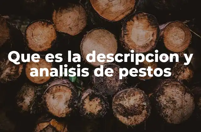 Que es la Descripcion y Analisis de Pestos