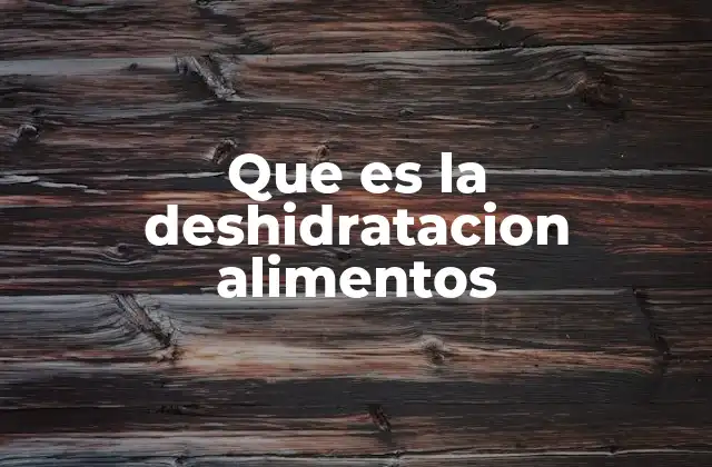 La importancia de reducir la humedad en los alimentos