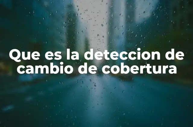 Cómo la detección de cambio impacta en la toma de decisiones