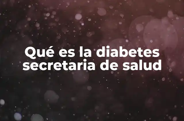 Qué es la Diabetes Secretaria de Salud