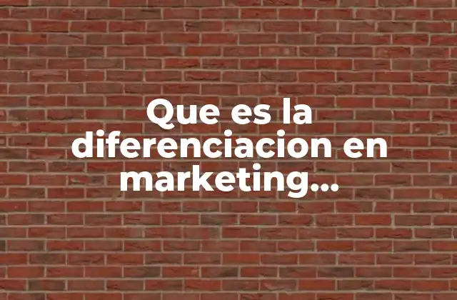 Que es la Diferenciacion en Marketing Gastronomico