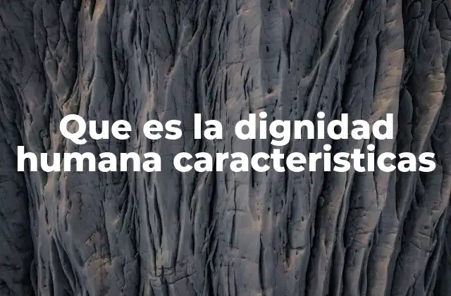 La base filosófica de la dignidad humana
