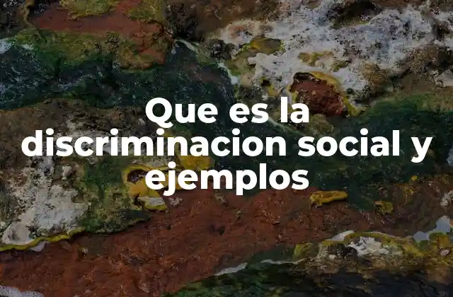 Que es la Discriminacion Social y Ejemplos 2 Las raíces de la desigualdad social