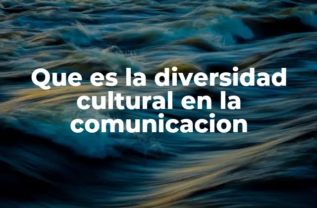 La interacción entre culturas y su impacto en la forma de comunicarse