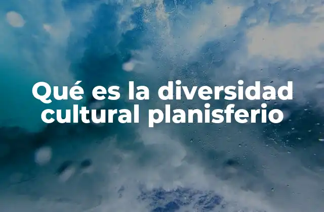 La representación de la diversidad cultural en mapas globales