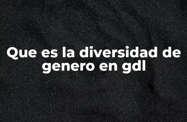 La importancia de la diversidad de género en la sociedad guadalajareña