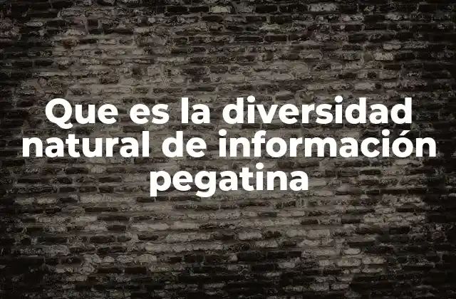 Que es la Diversidad Natural de Información Pegatina