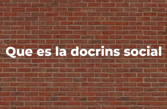 Que es la Docrins Social