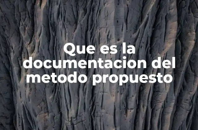 Que es la Documentacion Del Metodo Propuesto