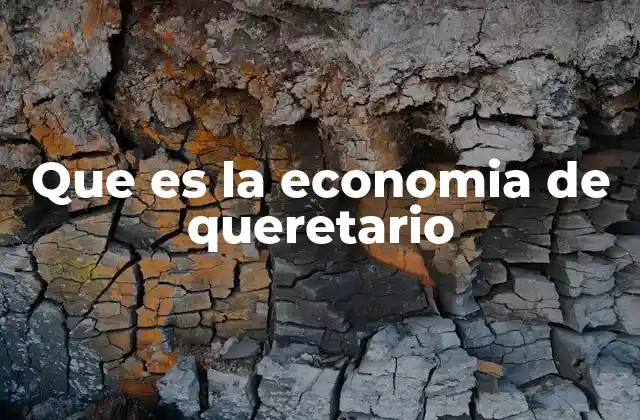 El motor industrial detrás del desarrollo económico de Querétaro